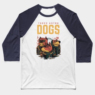 Three astro dogs Baseball T-Shirt